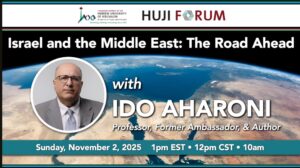 CFHU presents "Israel and the Middle East: The Road Ahead", with Ido Aharoni