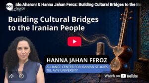 Ido Aharoni & Hanna Jahan Feroz: Building Cultural Bridges to the Iranian People