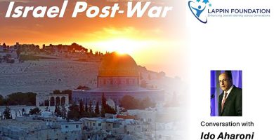 Israel Post-War : Lappin Foundation - Conversation with Ido Aharoni